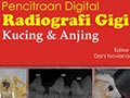 Buku: Pencitraan Digital Radiografi Gigi Kucing & Anjing